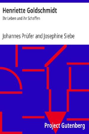 [Gutenberg 42651] • Henriette Goldschmidt: Ihr Leben und ihr Schaffen